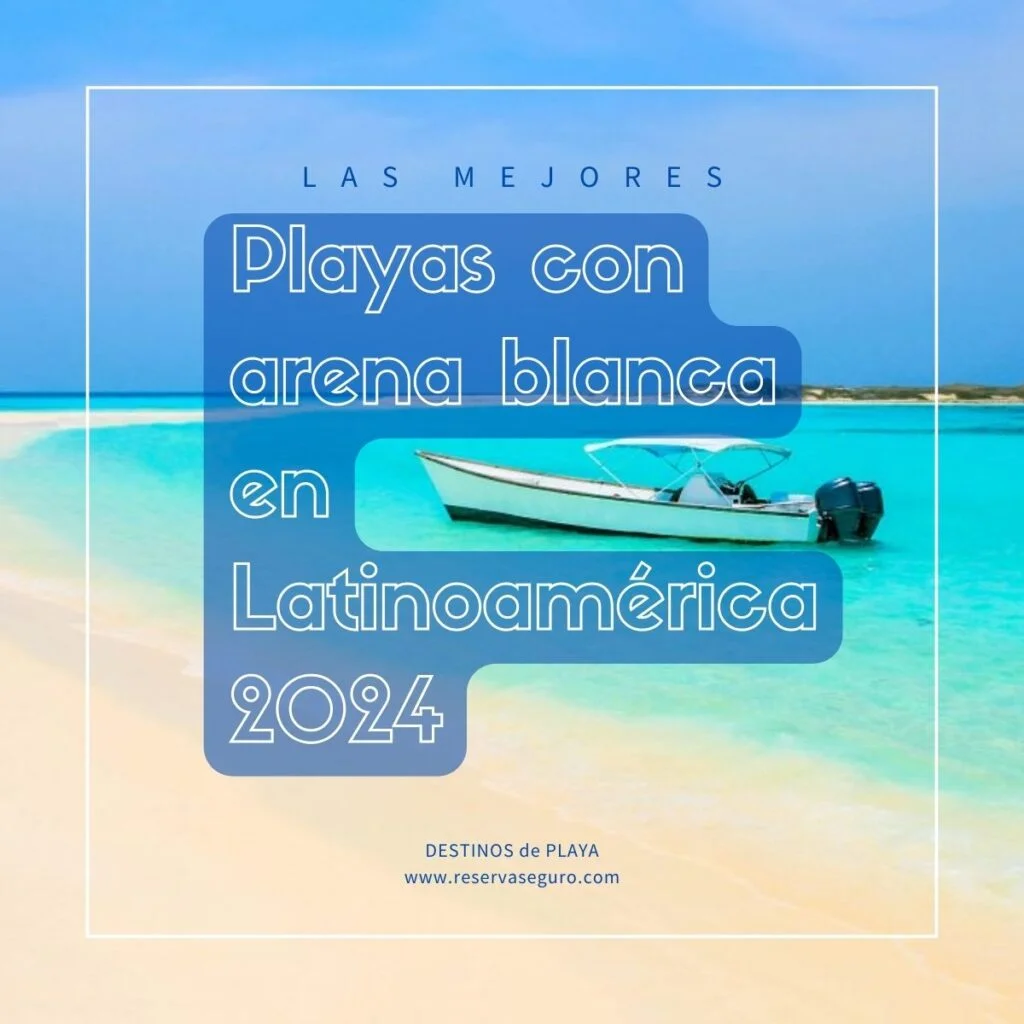 Playas con arena blanca en latinoamerica